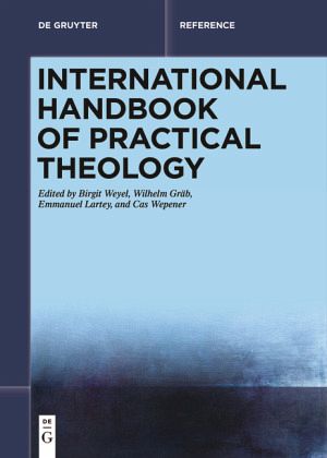 International Handbook of Practical Theology International Handbook of Practical Theology