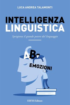 Intelligenza Linguistica (eBook, ePUB) - Talamonti, Luca Andrea