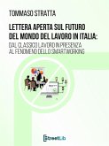 Lettera aperta sul futuro del mondo del lavoro in Italia: dal classico lavoro in presenza al fenomeno dello smartworking (eBook, ePUB)