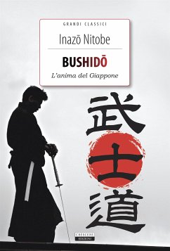 Bushido. L'anima del Giappone (eBook, ePUB) - Nitobe, Inazo