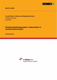 Filesharing-Haftungsregime, insbesondere in Familiensachverhalten (eBook, PDF) - Lindtke, Marvin