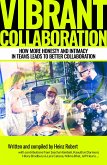 Vibrant Collaboration - for people in leading positions interested in deeper dynamics of their colleagues (eBook, ePUB)