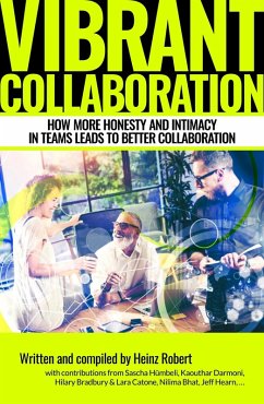 Vibrant Collaboration - for people in leading positions interested in deeper dynamics of their colleagues (eBook, ePUB) - Robert, Heinz