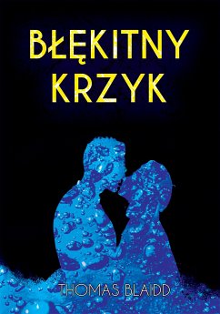 Błękitny Krzyk (eBook, ePUB) - Blaidd, Thomas