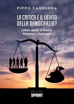 La critica è il lievito della democrazia? (eBook, ePUB) - Carrubba, Pippo