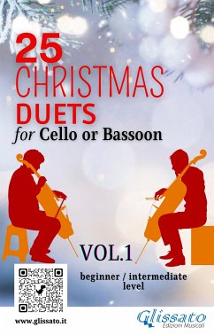 25 Christmas Duets for Cello or Bassoon - VOL.1 (fixed-layout eBook, ePUB) - Amadeus Mozart, Wolfgang; Benjamin Hanby, R.; Brahms, Johannes; Caswall, Edward; Frideric Handel, George; John Gauntlett, Henry; Maria de Liguori, Alfonso; Willis Storrs, Richard