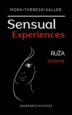 Sensual Experiences (eBook, ePUB) - Saller, Nora Theresa