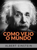 Como vejo o mundo (Traduzido) (eBook, ePUB)