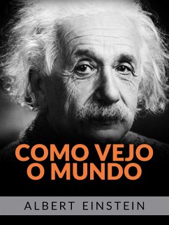 Como vejo o mundo (Traduzido) (eBook, ePUB) - Einstein, Albert