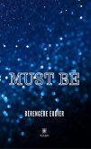 Must Be (eBook, ePUB)