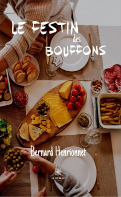 Le festin des Bouffons (eBook, ePUB) - Henrionnet, Bernard