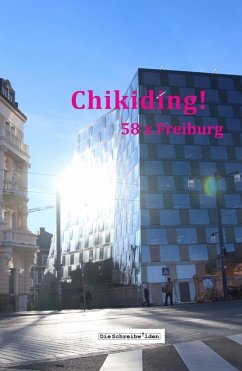 Chikiding! (eBook, ePUB) - Devesper, Alex; Göppl, Ellen; Hellstern, Claudia; Lauffer, Sabine; Neumann, Uta; Reichinger, Ilse