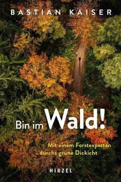 Bin im Wald! (eBook, ePUB) - Kaiser, Bastian