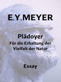 Plädoyer Für die Erhaltung der Vielfalt der Natur (eBook, ePUB)