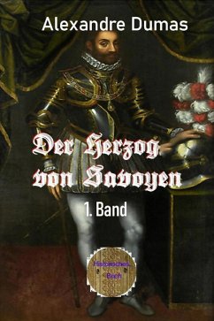Der Herzog von Savoyen, 1. Band (eBook, ePUB) - Dumas d. Ä., Alexandre