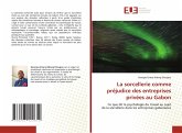 La sorcellerie comme préjudice des entreprises privées au Gabon