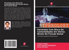 Pacientes Com Risco De Comorbidades Em Vários Níveis De Função Renal - Thalla, Sreenu;Vankayala, H N S Gayatri;Karneni, Hema