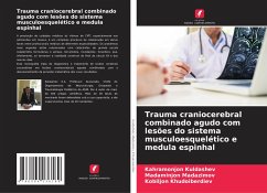 Trauma craniocerebral combinado agudo com lesões do sistema musculoesquelético e medula espinhal - Kuldashev, Kahramonjon;Madazimov, Madaminjon;Khudoiberdiev, Kobiljon
