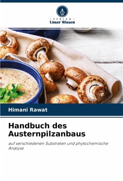 Handbuch des Austernpilzanbaus - Rawat, Himani