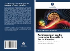 Annäherungen an die Hegelsche Dialektik in Bachs Chorälen - Pedraza-Gualdrón, Miguel
