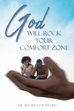 God Will Rock Your Comfort Zone - Heard, Michelle P.