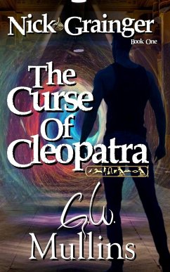 Nick Grainger Book One The Curse Of Cleopatra - Mullins, G. W.