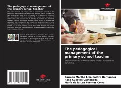 The pedagogical management of the primary school teacher - Castro Hernández, Carmen Martha Lilia;Cuestas Castañeda, Rosa;Fuentes Corral, María de la Luz