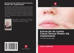 Extracção de Lentes Claras Versus Phakic IOL Implantation