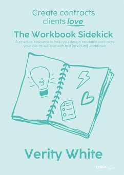 Create Contracts Clients Love - The Workbook Sidekick - White, Verity