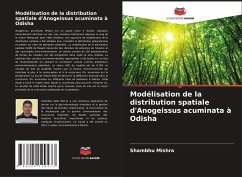 Modélisation de la distribution spatiale d'Anogeissus acuminata à Odisha - Mishra, Shambhu