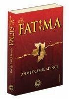 Hz. Fatima - Cemil Akinci, Ahmet