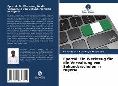 Eportal: Ein Werkzeug für die Verwaltung von Sekundarschulen in Nigeria - Mustapha, Sodruldeen Temitayo