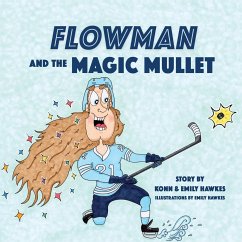 Flowman and the Magic Mullet - Hawkes, Emily; Hawkes, Konn