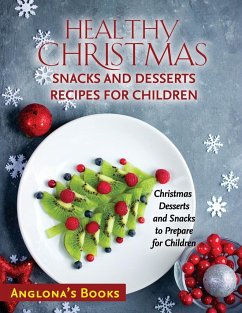 HEALTHY CHRISTMAS SNACKS AND DESSERTS RECIPES FOR CHILDREN - Anglona's Books