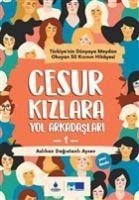 Cesur Kizlara Yol Arkadaslari - Dagistanli Aysev, Aslihan