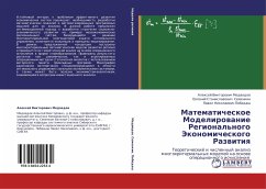 Matematicheskoe Modelirowanie Regional'nogo Jekonomicheskogo Razwitiq - Medwedew, Alexej Viktorowich; Semenkin, Ewgenij Stanislawowich; Pobedash, Pawel Nikolaewich