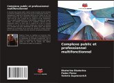 Complexe public et professionnel multifonctionnel