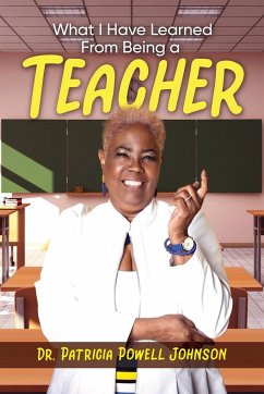 What I Have Learned From Being a Teacher - Johnson, Patricia Powell