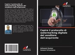 Capire il protocollo di watermarking digitale del venditore dell'acquirente - Kumar, Ashwani;Srivastava, Sonam