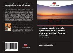 Scénographie dans le spectacle et tourisme dans le festival Trado-Africain - Adegbite, Adesina;Yusuf, Oluwatoyin