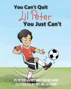 You Can't Quit Lil Peter You Just Can't - Laine, Tasche; Valdez, Peter
