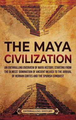 The Maya Civilization - History, Enthralling