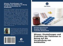 Wissen, Einstellungen und Praktiken der Patienten in Bezug auf die Verwendung von Antibiotika - Ramchurren, Kershal;Mahomed, Saajida;Balakrishna, Yusentha