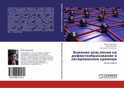 Vliqnie okisleniq na defektoobrazowanie w legirowannom kremnii - Yacunskij, Igor'; Kulinich, Oleg; Smyntyna, Valentin