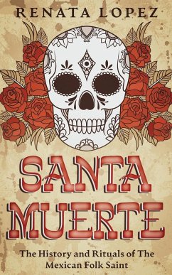 Santa Muerte - Lopez, Renata