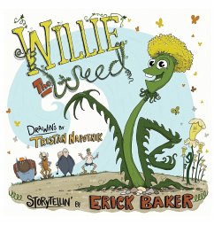 Willie The Weed - Baker, Erick