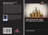 Sulle banche dei salari dei dipendenti pubblici Sulle banche dei salari dei dipendenti pubblici