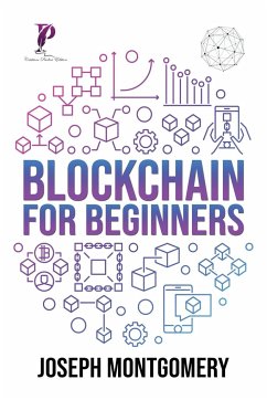 Blockchain For Beginners - Montgomery, Joseph