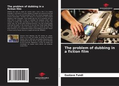 The problem of dubbing in a fiction film - Fundi, Gustave