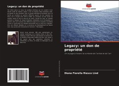 Legacy: un don de propriété - Riesco Lind, Diana Fiorella
